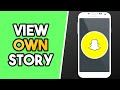 How to View Your Own Story on Snapchat (2021)