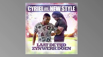 New Style ft cyriel   laat de tyd zijn werk doen