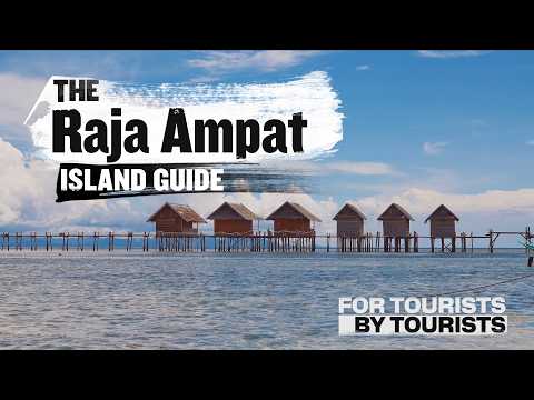 Raja Ampat Island Guide, for Tourists by Tourists | Ep. #12 | Essentials to Know