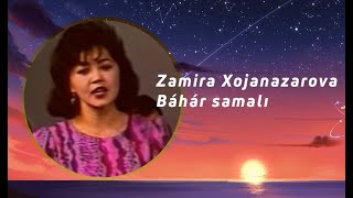 Замира Хожаназарова - Бахар самалы