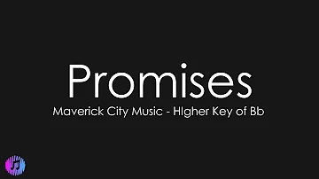 Promises - Maverick City | Piano Karaoke [Higher Key of Bb]