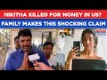Nikitha Godishala Killed In US For Money? Family Denies 'Ex-Boyfriend' Angle, Drops Shocking Claims