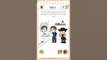brain 🧠 test 4 level 8 my brother lazy larry is not letting me use the mirror.help me