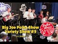 Big Joe Polka Show | Variety Show #9 | Polka Music | Polka Dance | Polka Joe