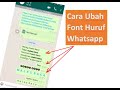 Cara Mengubah Font Whatsapp Dengan & Tanpa Aplikasi Tambahan