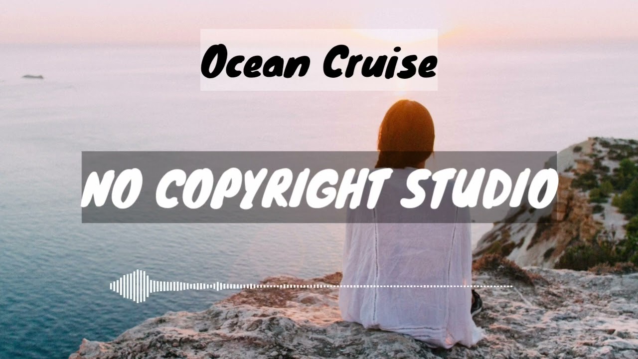 NCR Studio | Backsound Music No Copyright : Relaxing Music - Ocean Cruise