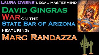 Laura Owens' Lawyer, David Gingras' War on the AZ Bar, Marc Randazza Enters!