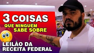 3 COISAS QUE NINGUÉM SABE SOBRE LEILÃO DA RECEITA FEDERAL - AULA 01