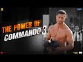 COMMANDO 3 | The Power of Commando 3 | Vidyut, Adah, Angira, Gulshan | Vipul Amrutlal Shah