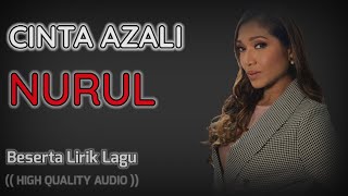 Miniatura de vídeo de "CINTA AZALI - NURUL  (HIGH QUALITY AUDIO) WITH LYRIC | LAGU WANITA 90AN"