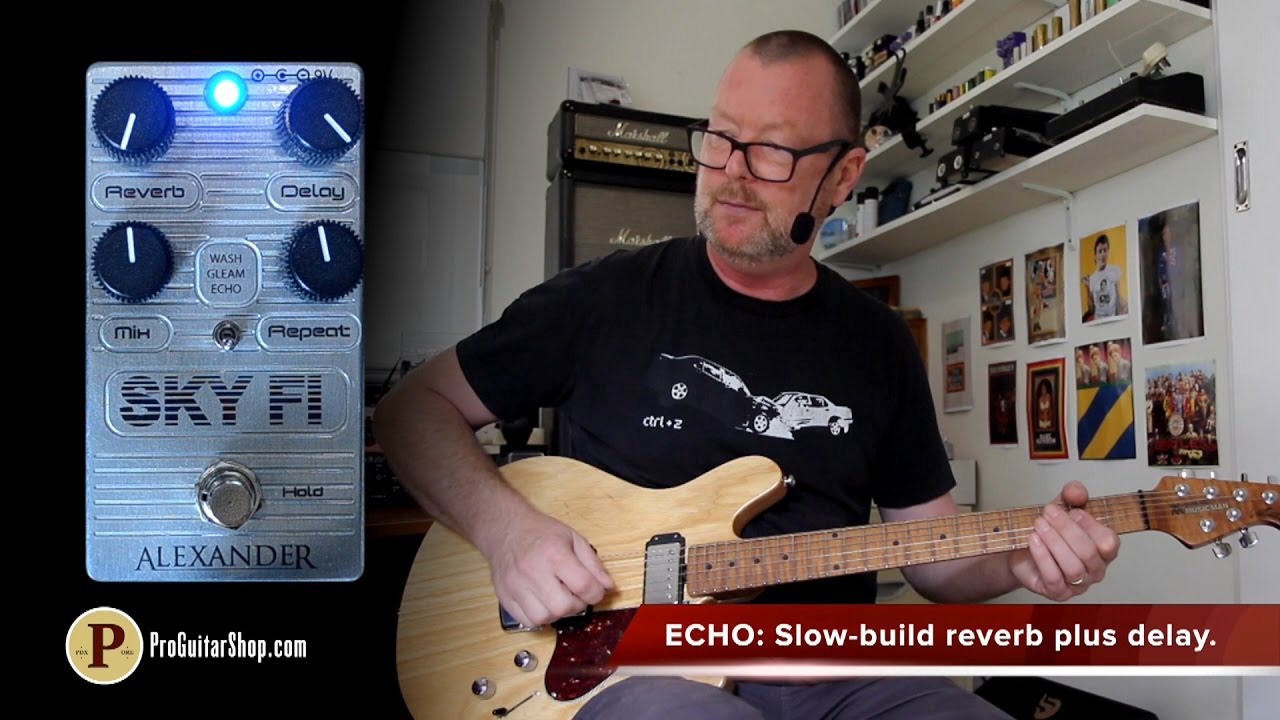Alexander Sky Fi Reverb with Brett Kingman - YouTube