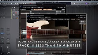 Toontrack EZBass // Create a complete track in less than 10 minutes?