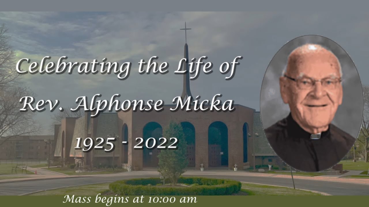 Celebrating the Life of Father Alphonse Micka YouTube