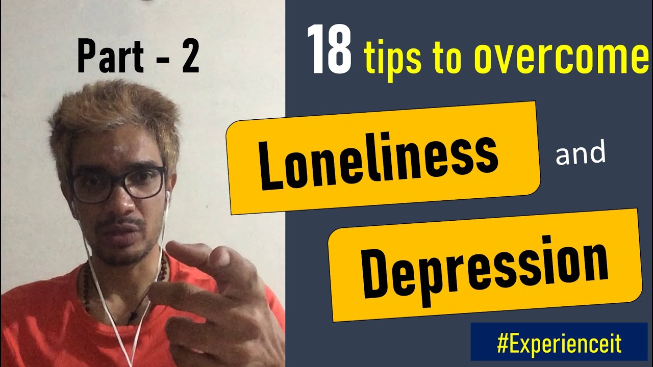18 ways to Overcome Depression and Loneliness (Part - 2) - YouTube