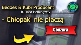 Bedoes & Kubi Producent Ft.Taco Hemingway - Chłopaki Nie Płaczą (Wersja Bez Brzydkich Słów) | Sanndi