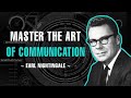 How to master the art of communication  earl nightingale