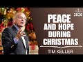 PEACE AND HOPE DURING CHRISTMAS | TIM KELLER FORGIVENESS
