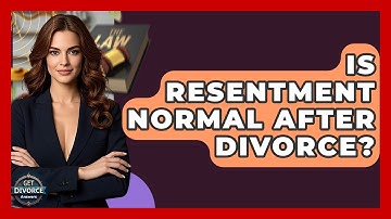 Is Resentment Normal After Divorce? - Get Divorce Answers