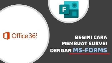 Cara Membuat Survei Online Menggunakan Microsoft Forms  - OFFICE 365
