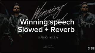 karan aujla  Winning speech Slowed + Reverb lofi