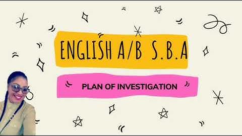 Csec English A/B  SBA Plan of Investigation