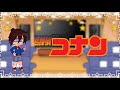 Detective conan react1luna uchiha