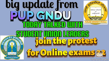 joint update from PUP GNDU, talked with Students Unions, for protest for Online mode exams MAY 22