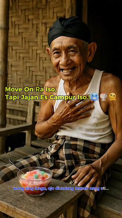 Simbah Ngendiko || Move on ra iso? Es campur solusine! 😭🍧 #javanesewisdom #petuahjawa