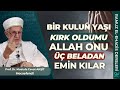 Bir kulun ya krk buldumu allah onu  beladan emin klar  prof dr cevat akit hocaefendi