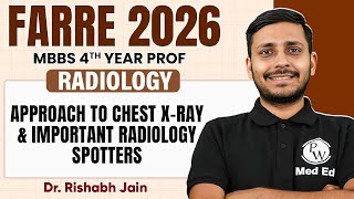 Chest X-Ray &amp; Spotters | Radiology | MBBS 4th Year | Farre Series | Dr. Rishabh Sir | PW MedEd