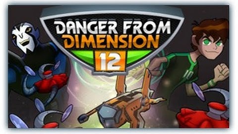 Ben 10 - Danger From Dimension 12 - Ben 10 Games