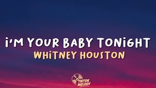 Whitney Houston - I'm Your Baby Tonight (Lyrics)