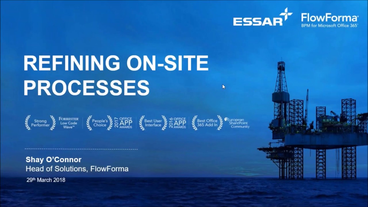 FlowForma and Essar Oil webinar: Refining On-Site Processes