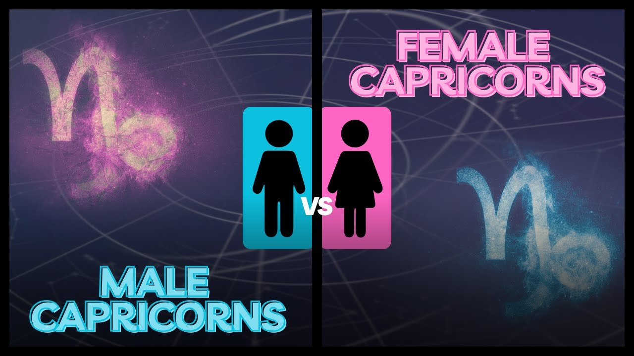 Male Capricorns Vs Female Capricorns YouTube