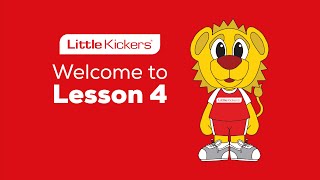 Little Kickers | Welcome to Lesson 4 | Football for Kids