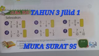 Tahun 3 muka surat 95 buku teks Matematik Jilid 1 / Tolak Pecahan
