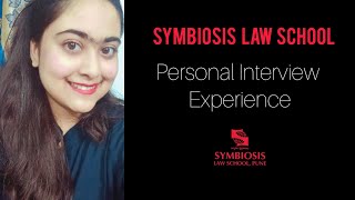 SYMBIOSIS LAW SCHOOL | Personal Interview Experience | SLS PUNE, NOIDA and HYDERABAD