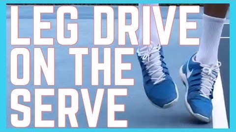 Leg Drive On The Serve