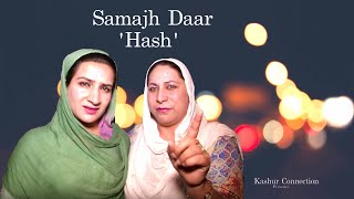 Samajh Daar 'Hash' | Kashur Connection