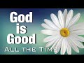 God is Good/ All the Time/ Joseph/ the Goodness of God