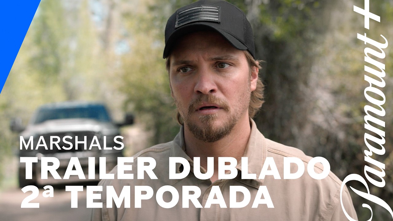 Marshals | Trailer 2ª Temporada | Paramount+ Brasil