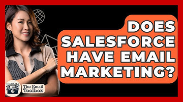 Does Salesforce Have Email Marketing? - TheEmailToolbox.com