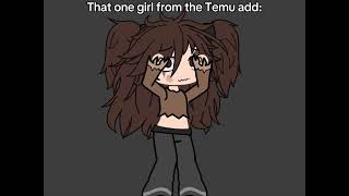 That One Girl From The Temu Add: (NOT ORIGINAL)