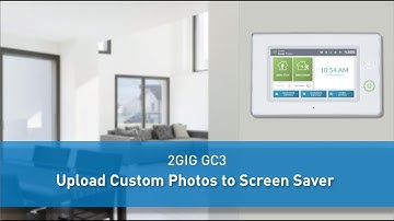 2GIG GC3: Upload Custom Photo Screen Saver ( Part 1 )