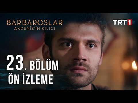 Barbaroslar: Akdeniz'in Kılıcı 23.Bölüm Ön İzleme