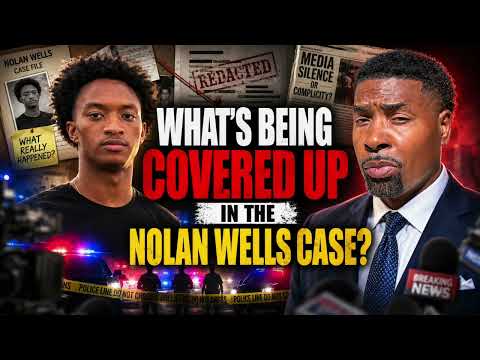 What's Being Covered Up In The Nolan Wells case?