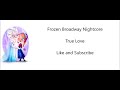 True Love Frozen Broadway Nightcore