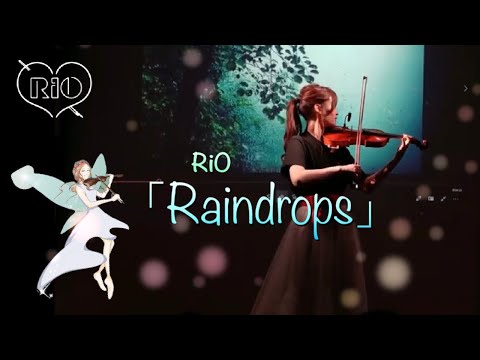 「Raindrops」ライブ映像/RiO