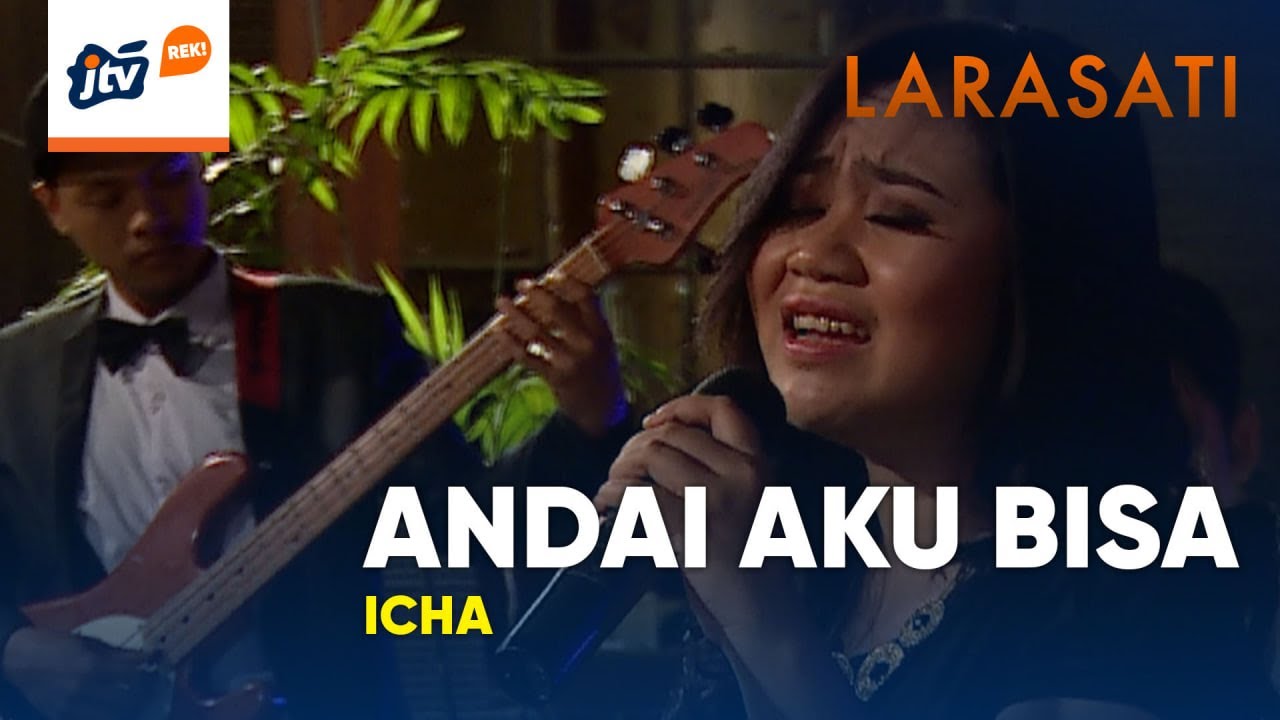 ANDAI AKU BISA - ICHA | LARASATI - YouTube