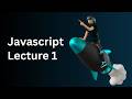 Javascript Lecture 1